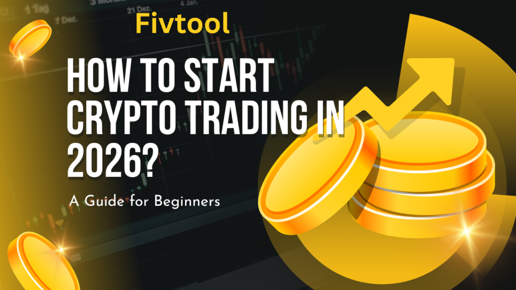How to Start Crypto Trading in 2026? Beginner's Guide